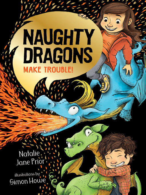 Title details for Naughty Dragons Make Trouble! by Natalie Jane Prior - Available